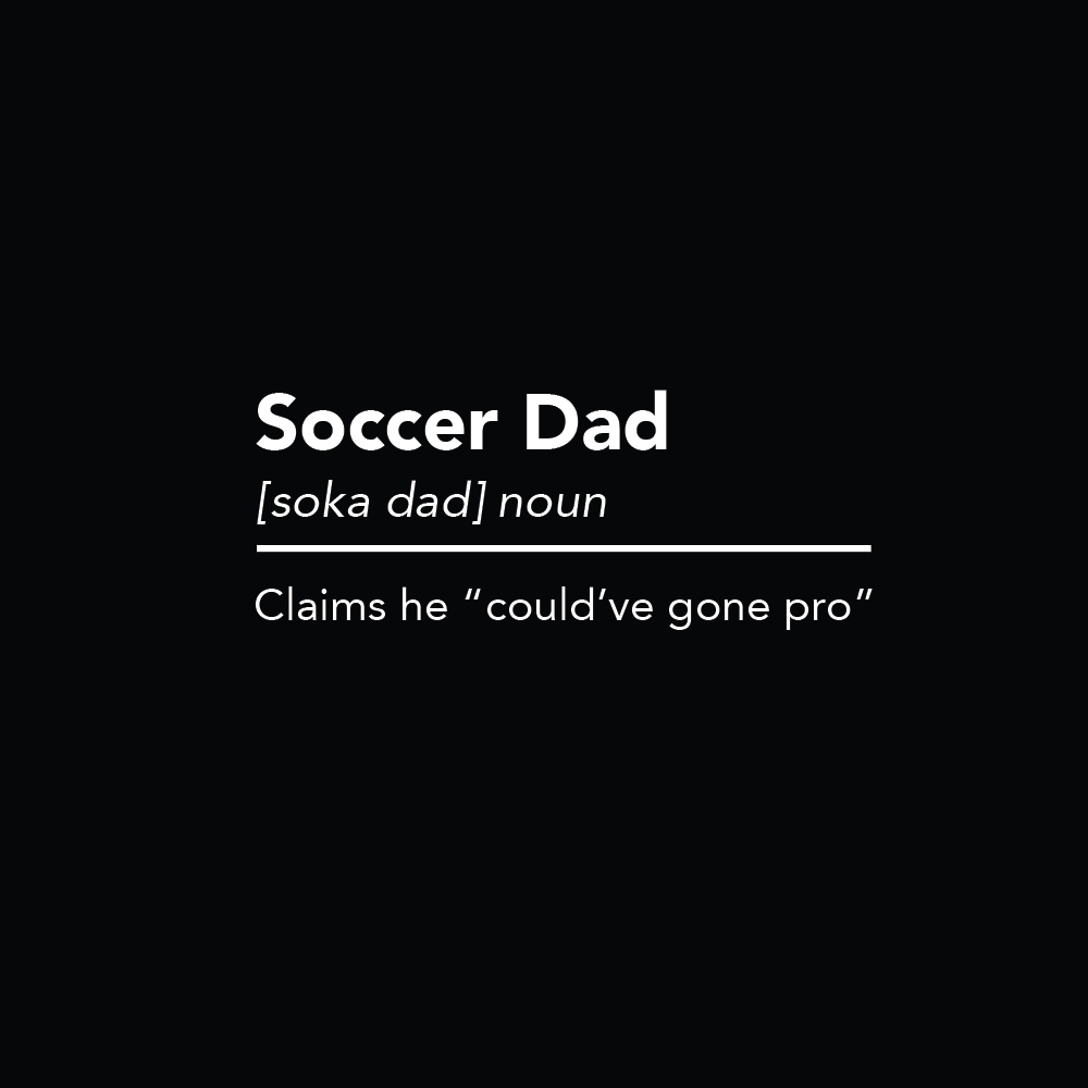 Soccer Dad - Claims he could've gone pro - Tshirt